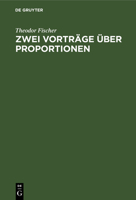 Zwei Vorträge Über Proportionen (German Edition) 3486768891 Book Cover