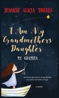 I Am My Grandmother's Daughter: My Gramita 138627822X Book Cover