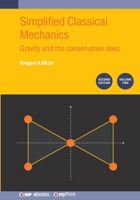 Classical Mechanics, Second Edition, Volume II: Gravity and the Conservation Laws 0750363983 Book Cover