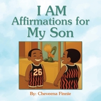I AM Affirmations for my Son B0FSLQV76Q Book Cover