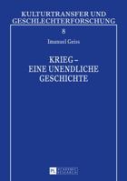 Krieg - Eine Unendliche Geschichte 3631626231 Book Cover