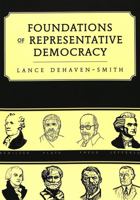 Foundations of Representative Democracy 082044099X Book Cover