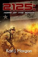 2125: Home of the Brave 1721888829 Book Cover