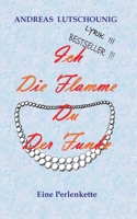 Ich die Flamme Du der Funke: Eine Perlenkette (German Edition) 3750470960 Book Cover