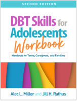 DBT Skills for Adolescents Workbook: Handouts for Teens, Caregivers, and Families 1462564747 Book Cover