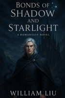 Bonds of Shadow and Starlight B0FQP37L81 Book Cover