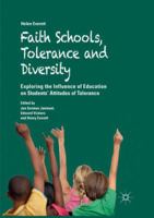 Faith Schools, Tolerance and Diversity: Exploring the Influence of Education on Students' Attitudes of Tolerance 3030098966 Book Cover