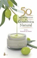 50 Mejores Recetas de Cosmetica Natural, Las 8416233594 Book Cover