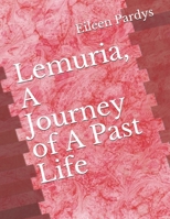 Lemuria, A Journey of A Past Life B096HPHPSM Book Cover