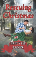 Rescuing Christmas: A Small-Town Sweet Romance 1697443605 Book Cover