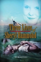 Three Lives of Sheryl Hammond 0645397407 Book Cover