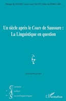 Un siècle après le Cours" de Saussure": La Linguistique en question (French Edition) 2296033288 Book Cover