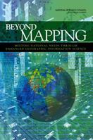 Beyond Mapping: Meeting National Needs Through Enhanced Geographic Information Science 030910226X Book Cover