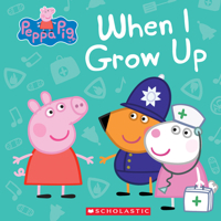 When I Grow Up (Peppa Pig) 1338228803 Book Cover