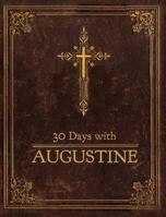 30 Days with Augustine: A Prayer Book 0834132435 Book Cover