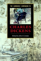 The Cambridge Companion to Charles Dickens (Cambridge Companions to Literature) 0521669642 Book Cover