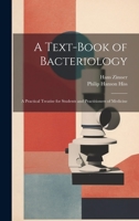 A Text-Book of Bacteriology: A Practical Treatise for Students and Practitioners of Medicine 1020311762 Book Cover