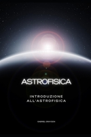 astrofisica: Introduzione all'astrofisica B0BFV42VX8 Book Cover