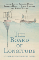The Board of Longitude: Science, Innovation and Empire 1009602500 Book Cover