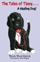The Tales of Tippy...a Healing Dog 0578417014 Book Cover