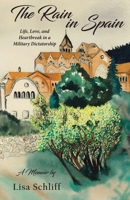 The Rain in Spain: Life, Love and Heartbreak in a Military Dictatorship B0G3GNLJLR Book Cover