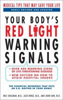Your Body's Red Light Warning Signals, revised edition: Medical Tips That May Save Your Life 1607515881 Book Cover