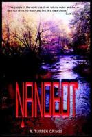 Nanobot: The People of the World Can Drink Natural Water and Die, or They Can Drink My Water and Live. It Is Their Choice Gurt 1418429163 Book Cover
