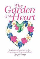 The Garden of My Heart 1453558233 Book Cover