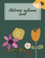 Address Unknown Book: Email Address Book and Contact Book, with A-Z Tabs Address, Phone, Email, Emergency Contact, Birthday 120 Pages Large Print 8.5 X 11 1721797505 Book Cover