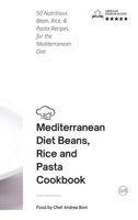Mediterranean Diet - Beans, Rice and Pasta: 50 Nutritious Beans, Rice, and Pasta Recipes for the Mediterranean Diet 180179779X Book Cover