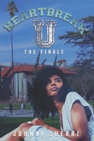 Heartbreak U: The Finale B0BZ378ZLD Book Cover