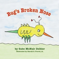 Bug's Broken Nose 1614935521 Book Cover