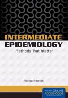 Intermediate Epidemiology: Methods That Matter 1449639623 Book Cover