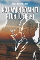 No hay un yo sin ti ni un t� sin m� 8418447184 Book Cover
