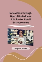 Innovation through Open-Mindedness: A Guide for Retail Entrepreneurs 9360186538 Book Cover