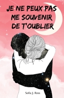 Je ne peux pas me souvenir de t'oublier 1803625740 Book Cover