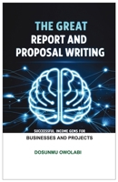 The Great Report And Proposal Writing: Successful Income Gems For Businesses And Projects 7674951197 Book Cover