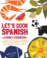 Kids Cook Spanish: Los ninos cocinan espanol 1631590995 Book Cover