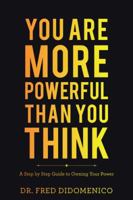 You Are More Powerful Than You Think 1504398033 Book Cover