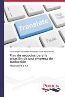 Plan de negocios para la creación de una empresa de traducción 3639558456 Book Cover