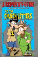 A Redneck's Guide to the Church Letters: 7th Anniversary Complete Edition 1505892368 Book Cover