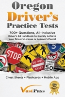 Oregon Driver's Practice Tests: 700+ Questions, All-Inclusive Driver's Ed Handbook to Quickly achieve your Driver's License or Learner's Permit 1955645264 Book Cover