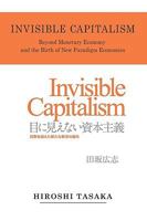 Invisible Capitalism.  Beyond Monetary Economy and the Birth of New Paradigm 1934978272 Book Cover