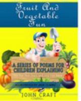 Fruit and Vegetable Fun 1366664981 Book Cover