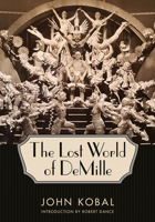 The Lost World of DeMille 1496825233 Book Cover