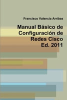 Manual Básico de Configuración de Redes Cisco 2011 1409293807 Book Cover