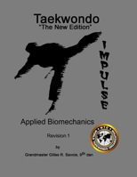 Taekwondo The New Edition, Applied Biomechanics, Revision 1 1300961333 Book Cover