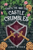That's The Way The Castle Crumbles: A Humorous Fantasy Adventure (Tilda Quickthatch) 1644515350 Book Cover
