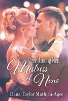 Peer Among Men, Mistress of None 164045778X Book Cover