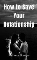 How to Save Your Relationship B0BWMZMR3T Book Cover